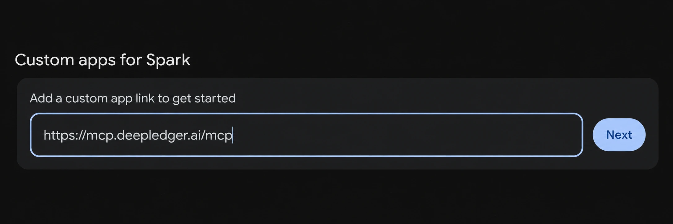 Gemini Spark custom-app field containing https://mcp.deepledger.ai/mcp beside the Next button